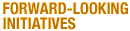 Forward-looking Initiatives