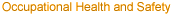 Occupational Health and Safety