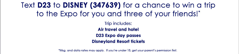 Text D23 to Disney(347638)