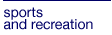 Sports and Recreation