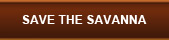 SAVE THE SAVANNA