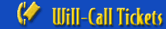 Will-Call Tickets