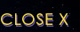 Close