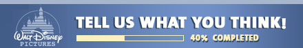 Walt Disney Pictures -- Tell Us What You Think! -- 50% Survey Completed