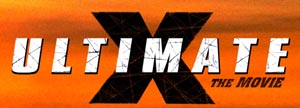 Ultimate X: The Movie