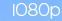 1080p