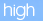 high