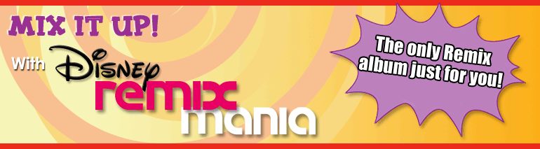 Mix it up with Disney Remix Mania!