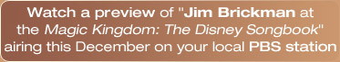 Watch a preview of Jim Brickman at the Magic Kingdom