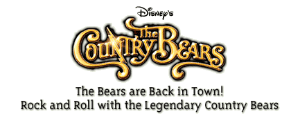 Disney's The Country Bears - The Bears are Back in Town! Rock and Roll with the Legendary Country Bears