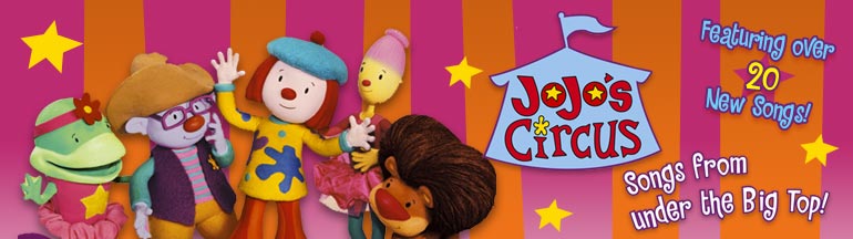 JoJo’s Circus and the Songs From Under the Big Top