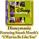 Disneymania Featuring Smash Mouth's "I Wan'na Be Like You"