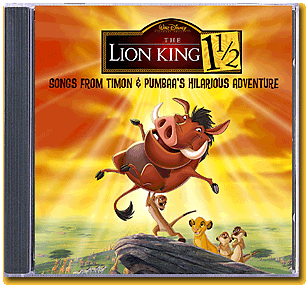 The Lion King 1 1/2 - Songs from Timon & Pumbaa's Hilarious Adventure