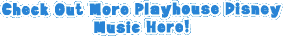 Check Out More Playhouse Disney Music Here!