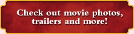 Check out movie photos, trailers and more!