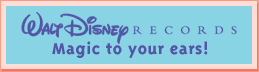 Walt Disney Records - Magic to your ears!