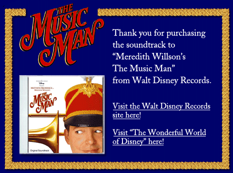 Thank you for purchasing the soundtrack to Meredith Willson's The Music Man from Walt Disney Records!