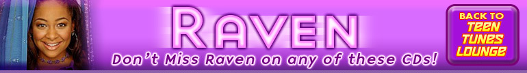 Don't miss Raven on any of these CDs!