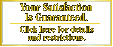 Your Satisfaction is Guaranteed