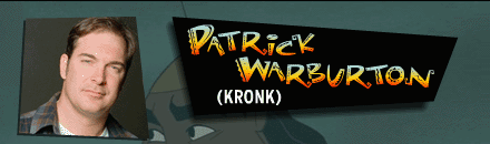 Patrick Warburton (Kronk)