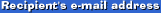 Recipient's e-mail address
