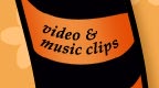 video and music clips