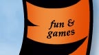fun and games