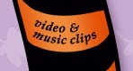video and music clips