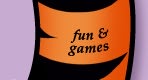 fun and games