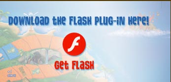 Download the Flash Plug-in Here! -- Get Flash