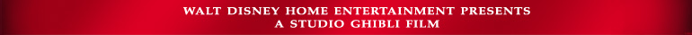 Walt Disney Home Entertainment Presents Studio Ghibli Films