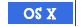 OS X