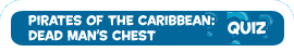 Pirates Of The Caribbean: Dead Man's Chest Quiz