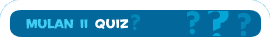 Mulan II Quiz