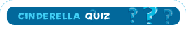 Cinderella Special Edition Quiz