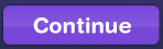 Continue