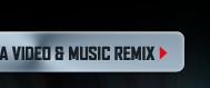 MAKE A VIDEO & MUSIC REMIX >