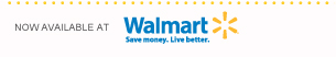 Now available at Walmart