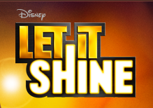 Disney LET IT SHINE