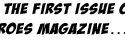 GET A PREVIEW OF THE FIRST ISSUE OF MARVEL SUPER HEROES MAGAZINE...