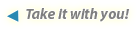 Take it with you!