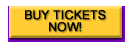 Buy Tickets Now!