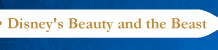 Check out BEAUTY AND THE BEAST