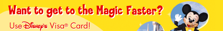 Want to get to the Magic Faster? Use Disney's Visa® Card!